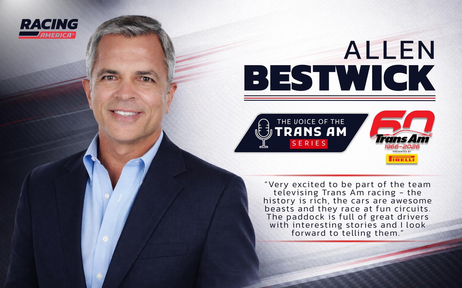 Renowned Sportscaster Allen Bestwick Named Lead Commentator for Trans Am Series Broadcasts for 60th-Anniversary Season