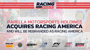 Parella Motorsports Acquires Racing America, Creating North America’s Largest Integrated Grassroots Motorsports Platform
